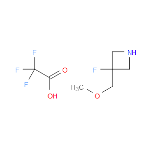 3-FLUORO-3-(METHOXYMETHYL)AZETIDINE, TRIFLUOROACETIC ACID