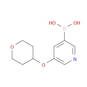 5-(TETRAHYDRO-2H-PYRAN-4-YLOXY)PYRIDIN-3-YLBORONIC ACID