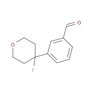 3-(4-FLUORO-TETRAHYDRO-2H-PYRAN-4-YL)BENZALDEHYDE